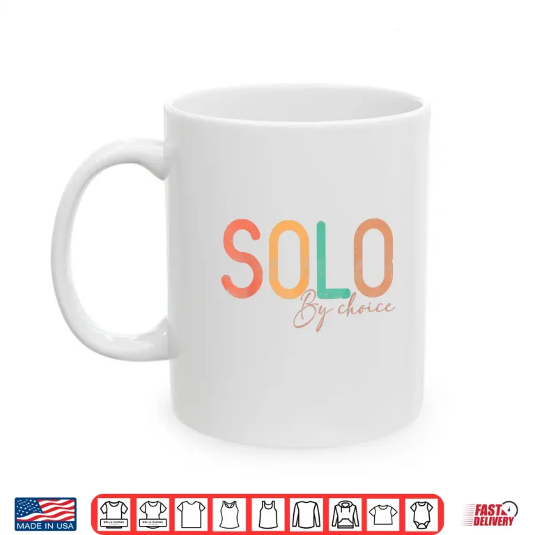 Mug Solo By Choice Shirt