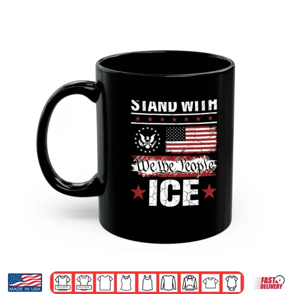 Mug We The People Stand With Ice Shirt