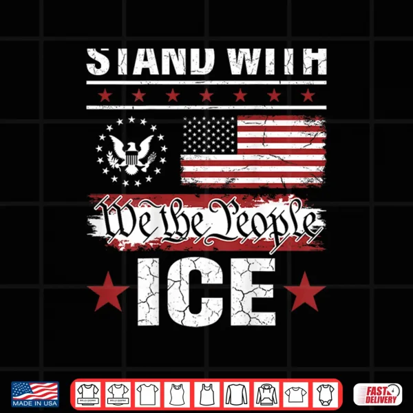 Design We The People Stand With Ice Shirt