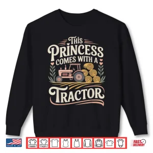 Sweatshirt Farming Farmer Girl Female Tractor This Princess Comes With Shirt