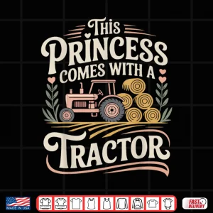 Design Farming Farmer Girl Female Tractor This Princess Comes With Shirt
