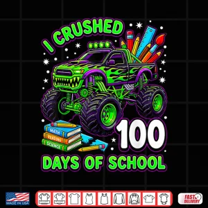 Design I Crushed 100 Days Of School Monster Truck Boys 100Th Day Shirt