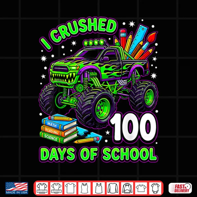 I Crushed 100 Days Of School Monster Truck Boys 100Th Day Shirt 4 Design I Crushed 100 Days Of School Monster Truck Boys 100Th Day Shirt