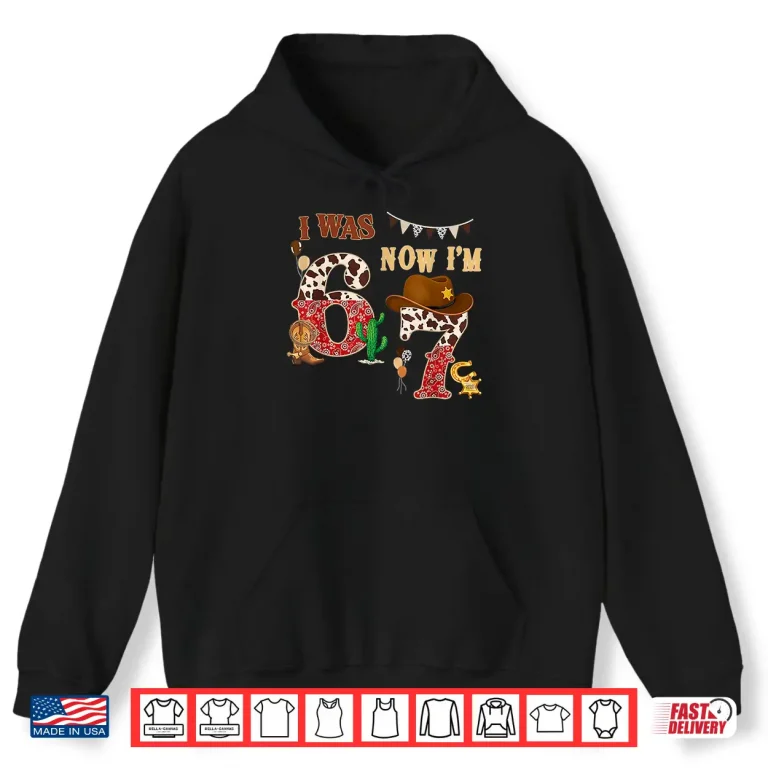 Hoodie I Was 6 Now IM 7 Western Cowboy 7Th Birthday Boy 7 Year Old Shirt