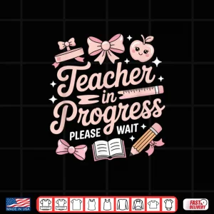 Design Teacher In Training Pink Bow Apple Please Wait Women Shirt