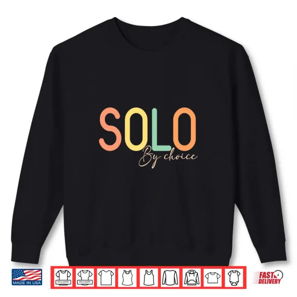 Sweatshirt Womens Solo By Choice Shirt