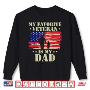 Sweatshirt Father Veterans Day My Favorite Veteran is My Dad Proud Kids Shirt 1