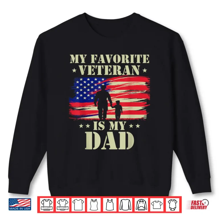 Sweatshirt Father Veterans Day My Favorite Veteran is My Dad Proud Kids Shirt 1