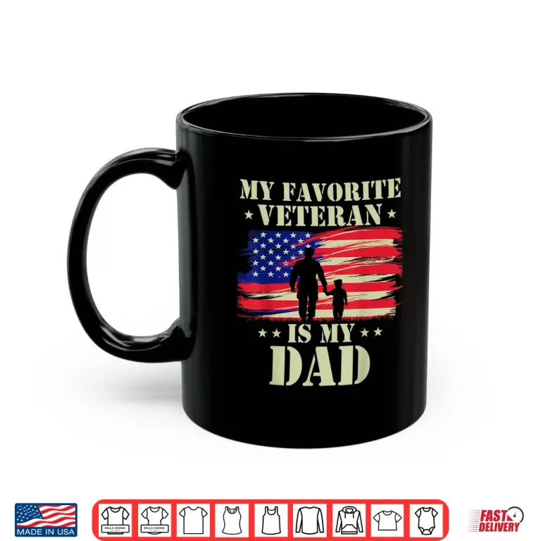 Mug Father Veterans Day My Favorite Veteran is My Dad Proud Kids Shirt