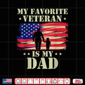 Design Father Veterans Day My Favorite Veteran is My Dad Proud Kids Shirt 1