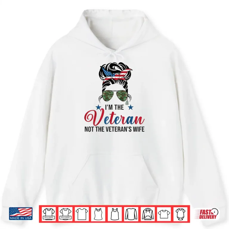 Hoodie Im The Veteran and The Veterans Wife Female Veterans Day Shirt 1