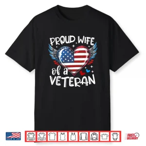 Proud Wife Of A Veteran American Flag Heart Veterans Day Shirt