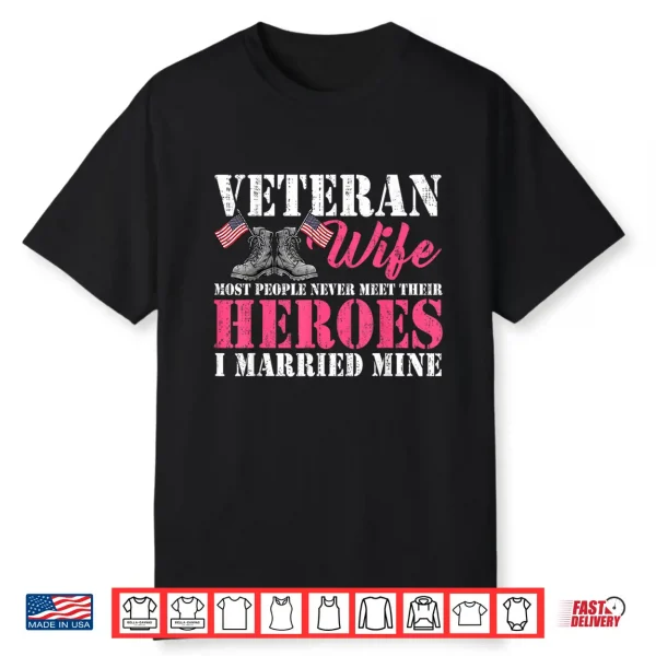 Veteran Wife Married Mine Proud Military Husband Veteran Day Shirt