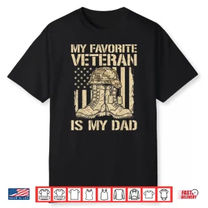 Veterans Day My Favorite Veteran Is Dad Father Army Military Shirt
