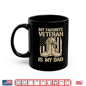 Mug Veterans Day My Favorite Veteran is Dad Father Army Military Shirt