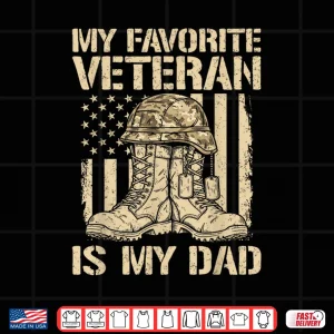 Design Veterans Day My Favorite Veteran is Dad Father Army Military Shirt 1