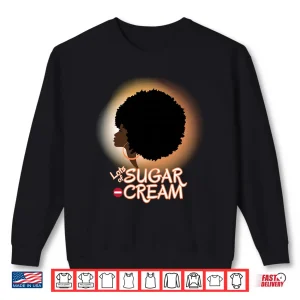 Sweatshirt African American Black British Afro Latina Woman with Afro Shirt