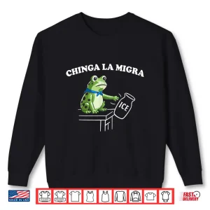 Chinga La Migra Pro Immigration Fascism Human Rights Frog Shirt 2 Sweatshirt Chinga La Migra Pro Immigration Fascism Human Rights Frog Shirt