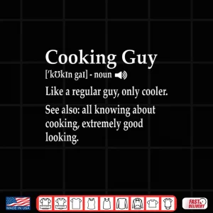 Design Cooking Guy Definition for Cook Chef Culinary School Student Shirt