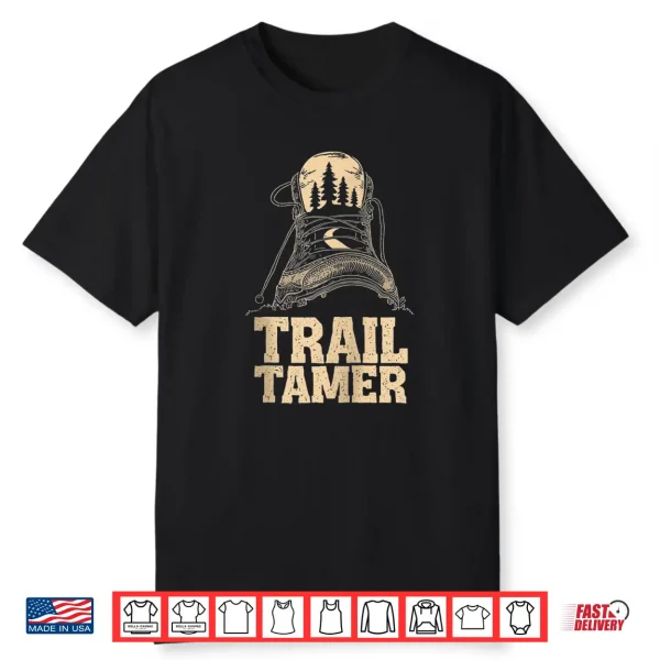 Trail Tamer Hiking Adventure Nature Explorer Art Shirt