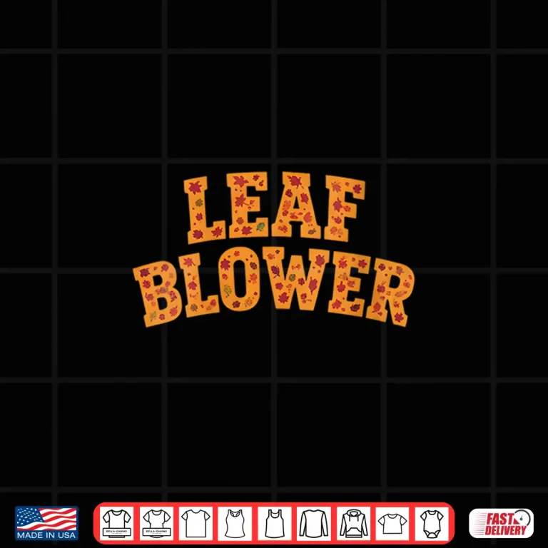 Design Leaf Blower Costume Fall Halloween Gardening Cleanup Shirt