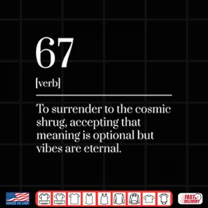 Design Funny Six Seven Number 67 Meme Dictionary Definition Shirt