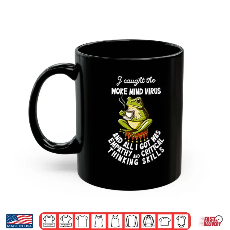 Mug I Caught The Woke Mind Virus Shirt