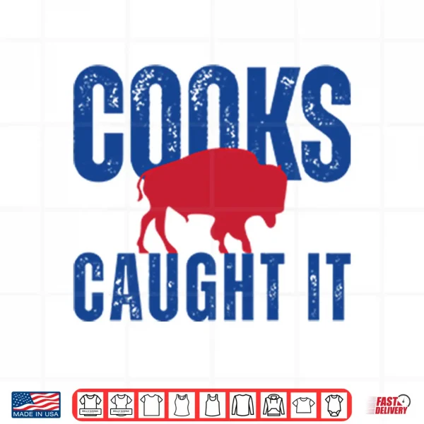 Design Buffalo Bills Cooks Caught It Shirt