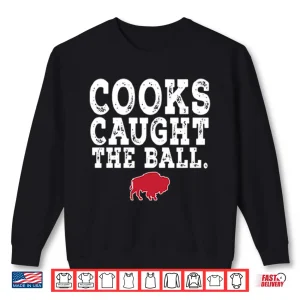 Sweatshirt Buffalo Bills Cooks Caught The Ball Shirt