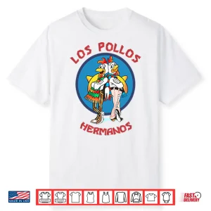Los Pollos Hermanos Tv Series Chicken Brothers Shirt