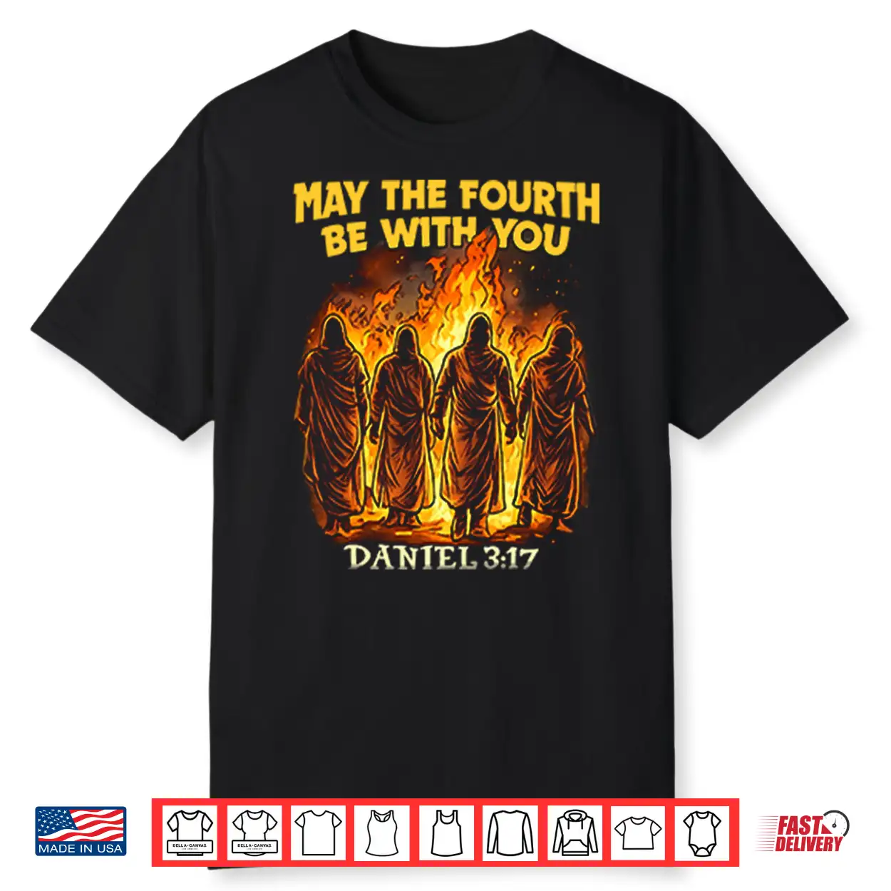May The Fourth Be With You Daniel 3 17 Shirt May The Fourth Be With You Daniel 3 17 Shirt