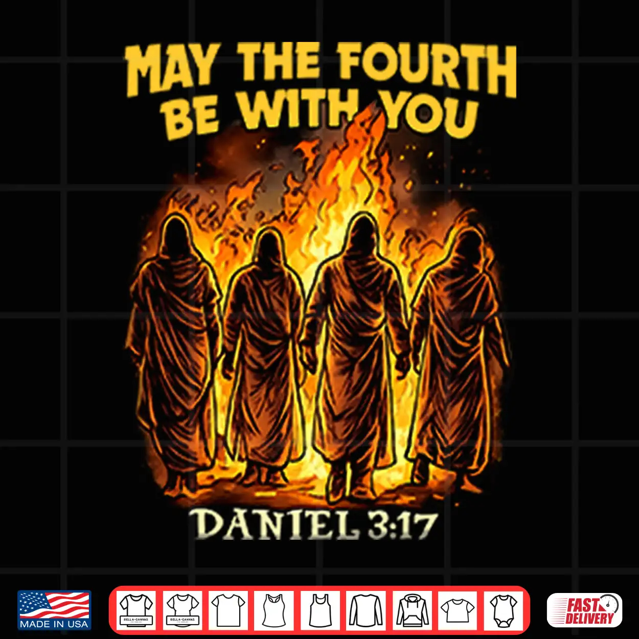 May The Fourth Be With You Daniel 3 17 Shirt May The Fourth Be With You Daniel 3 17 Shirt