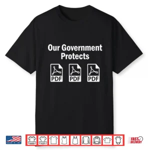 Our Government Protects Pdf Files Shirt