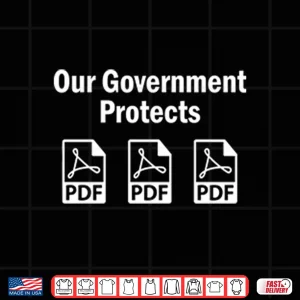 Design Our Government Protects Pdf Files Shirt
