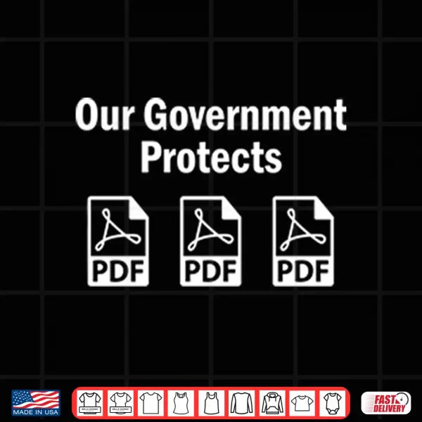 Design Our Government Protects Pdf Files Shirt