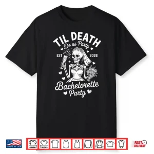 Bachelorette Party 2026 Matching Skeleton Bride To Be Bridal Shirt