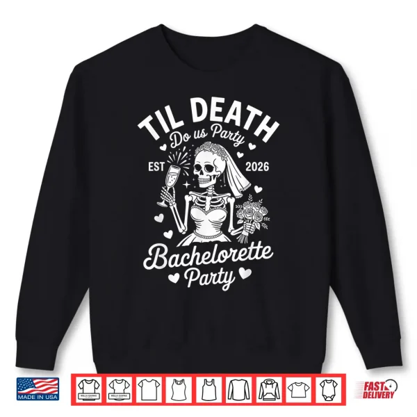Sweatshirt Bachelorette Party 2026 Matching Skeleton Bride To Be Bridal Shirt