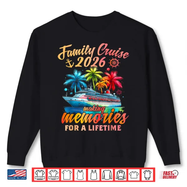 Sweatshirt Family Cruise 2026 Family Matching Cruise Vacation Party Shirt
