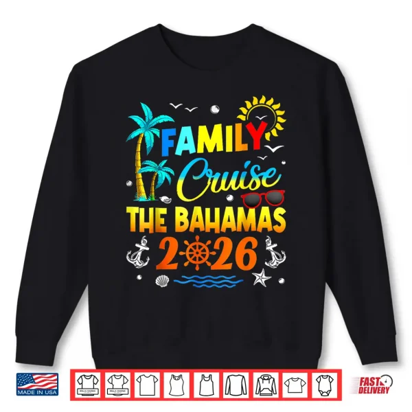 Family Cruise The Bahamas 2026 Summer Matching Vacation Shirt 2 Sweatshirt Family Cruise The Bahamas 2026 Summer Matching Vacation Shirt