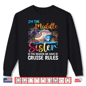 Sweatshirt IM The Middle Sister Rules Matching Sisters Cruise 2026 Shirt
