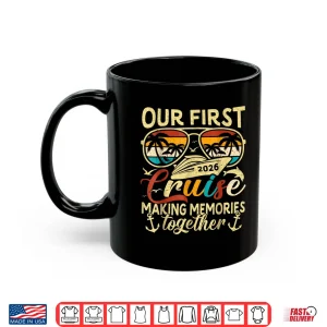 Mug Our First Cruise 2026 Together Family Trip Matching Couples Shirt