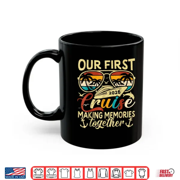 Mug Our First Cruise 2026 Together Family Trip Matching Couples Shirt
