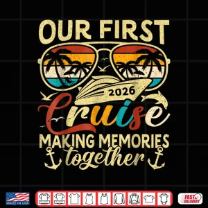 Design Our First Cruise 2026 Together Family Trip Matching Couples Shirt