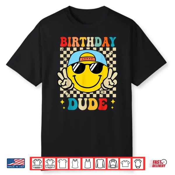 The Birthday Dude Happy Face 1St Birthday Party Matching Shirt