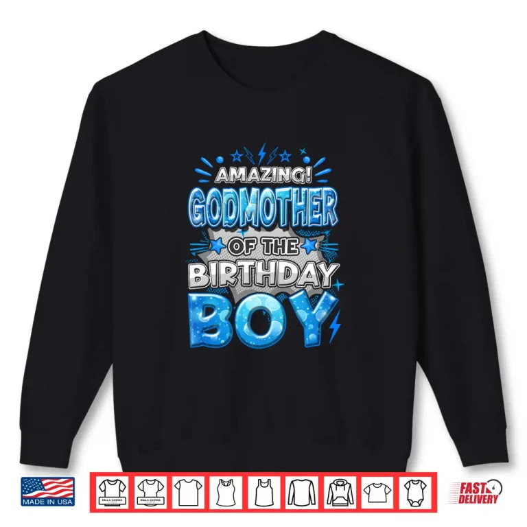 Sweatshirt Amazing Godmother Of The Birthday Boy Matching Family Party Long Sleeve Shirt