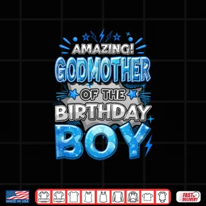 Design Amazing Godmother Of The Birthday Boy Matching Family Party Long Sleeve Shirt