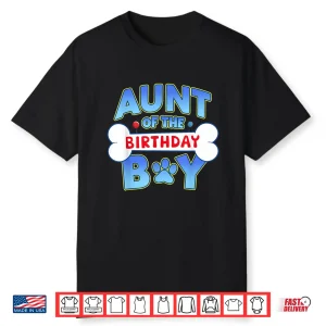 Aunt Of The Birthday Boy Matching Dog Family Birthday Party Shirt