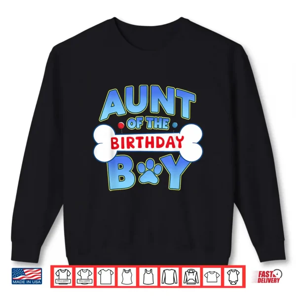 Sweatshirt Aunt Of The Birthday Boy Matching Dog Family Birthday Party Shirt