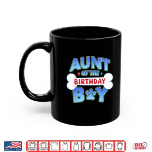 Mug Aunt Of The Birthday Boy Matching Dog Family Birthday Party Shirt