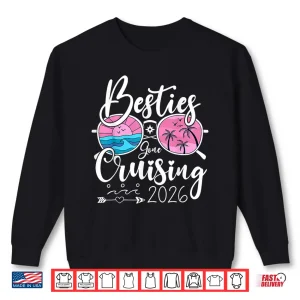 Sweatshirt Besties Gone Cruising 2026 Girls Matching Women Cruise Shirt